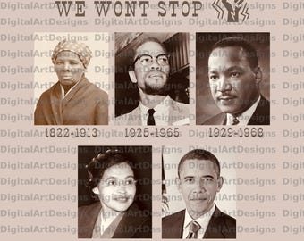 We Wont Stop Black History Month Tribute Icons PNG digital download transparent background best quality 300 DPI