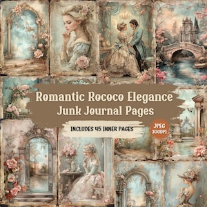 May include: A collage of digital paper pages featuring romantic rococo style illustrations. The pages include images of a woman in a blue dress, a couple in a garden, and a bridge over a river. The text "Romantic Rococo Elegance Junk Journal Pages" and "Includes 45 Inner Pages" is included in the image.