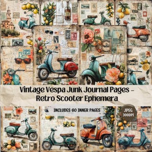 May include: A collage of vintage-style Vespa scooter images, lemons, and floral elements on aged paper. The text reads "Vintage Vespa Junk Journal Pages - Retro Scooter Ephemera" and "Includes 60 Inner Pages". The image is labeled "JPEG 300DPI".