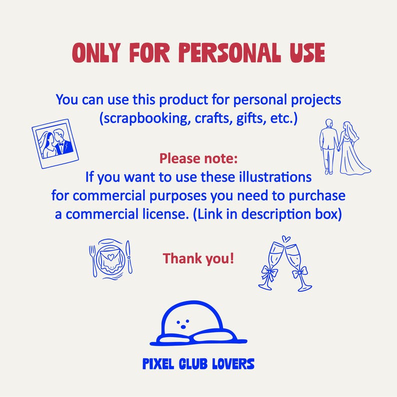 May include: A light beige graphic with text and illustrations. The text reads "ONLY FOR PERSONAL USE" and "You can use this product for personal projects (scrapbooking, crafts, gifts, etc.)". Additional text provides licensing information. Illustrations include a photo frame, wedding couple, and champagne glasses.