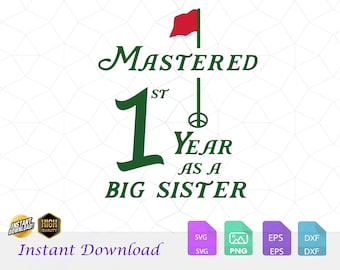 Masterizzato il primo anno Big Sister Golf Design, SVG PNG JPG (download digitale)