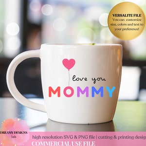 Amo a mi mamá en alta resolución SVG, PNG I Transparente y personalizable / Corte de vinilo, Sublimación, Camisetas, Tazas, Impresión de tarjetas / Día de la Madre