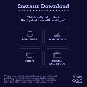May include: Dark blue graphic with the words "Instant Download" in a wavy font. The image includes icons for purchase, download, print, and frame. Text below explains it's a digital product with no physical shipping.