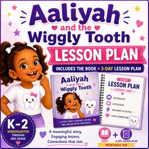 May include: A children's educational book and lesson plan titled "Aaliyah and the Wiggly Tooth." The cover features an illustration of a smiling girl and a cartoon tooth. The lesson plan includes vocabulary, discussion, and movement activities for kindergarten through 2nd grade.