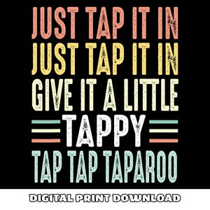 File PNG Just Tap It In Give It A Little Tappy Tap Tap Taparoo