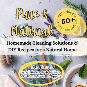 Homemade Green Cleaning Solutions: Pure & Natural Green Recipes for a Healthy, Chemical-Free Home and DIY Tips