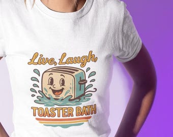 Maglietta grafica Live, Laugh, Toaster Bath: maglietta unisex in cotone