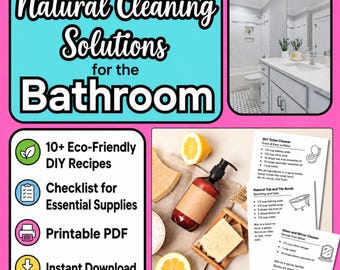 DIY Natural Bathroom Cleaning Recipes: Eco-Friendly Solutions (Digital Download)