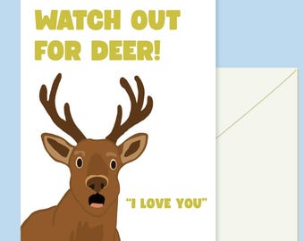 Watch Out For Deer (I Love You) A Midwest Greeting Card