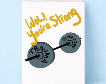 Wow You're Strong Greeting Card: Mental Health & Emotional Support Card