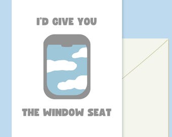 Thinking of You Greeting Card: I'd Give You the Window Seat, Love Card