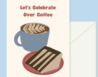 Let's Celebrate Over Coffee Greeting Card: Appreciation & Congratulation Card