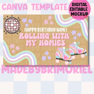 May include: A digital Canva template with a birthday theme. The design features a disco ball, roller skates, stars, and pastel rainbow stripes. Text includes "Happy Birthday Name!" and "Rolling with my Homies."