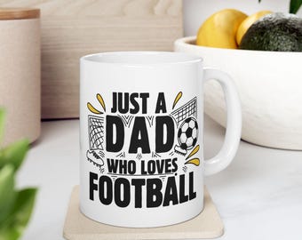 Dad Who Loves Football Ceramic Mug, Father's Day Gift