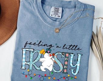 Comfort Colors® Feeling A Little Frosty Shirt, Cute Snowman Tee, Christmas Gift, Cute Winter Sweatshirt, Snowman Sweater