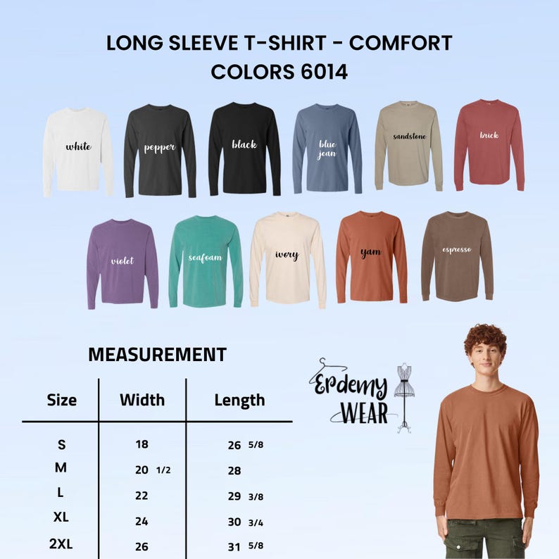 May include: A display of long-sleeve t-shirts in various colors, including white, black, blue jean, and brick. The image includes a size chart with measurements in inches and the text "LONG SLEEVE T-SHIRT - COMFORT COLORS 6014".