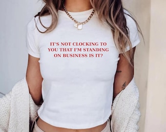 No te está dando la hora que estoy en el negocio Y2K Camiseta de bebé con cita viral Camiseta ajustada Camiseta estética de villano Camiseta meme divertida Meme de TikTok
