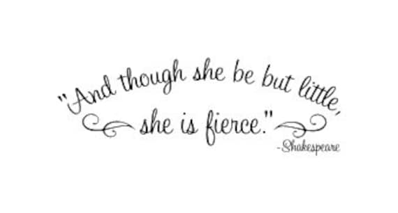 And Though She Be But Little And Though She Be But Little She Is Fierce Shakespeare Wall | Etsy India