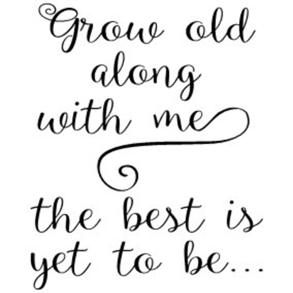 Grow Old Along With Me - Etsy