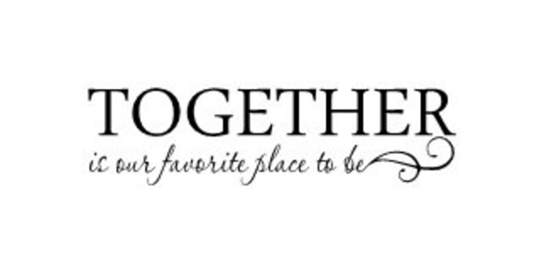 Together is our favorite place to be vinyl wall decal image 1