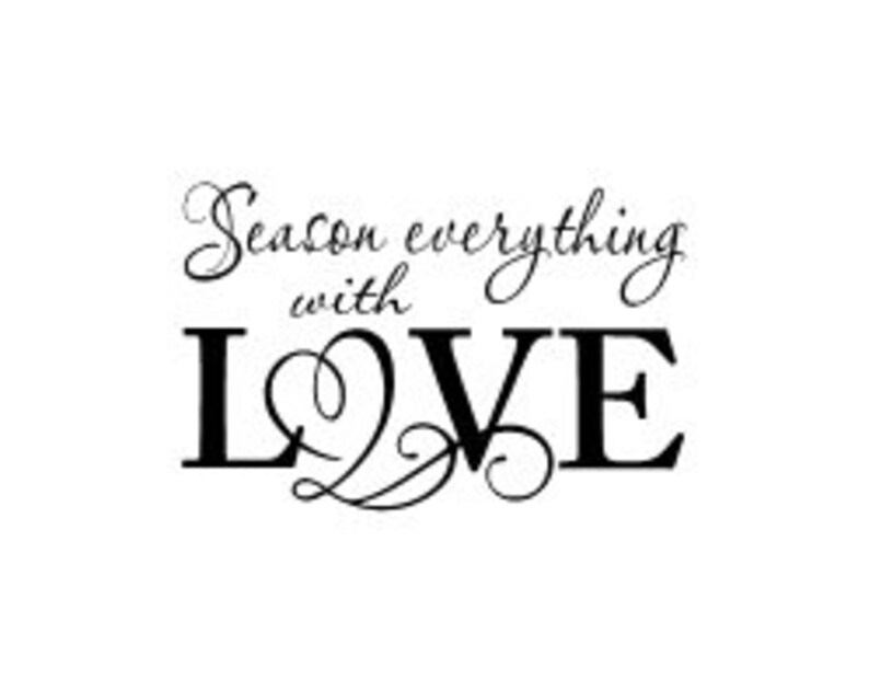 Season Everything With Love Wall Vinyl Decal 23 X 15 Etsy