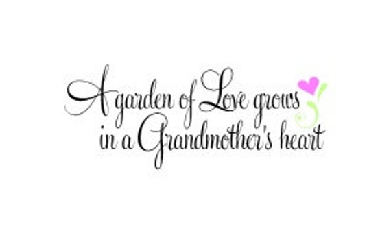 Download A Garden Of Love Grows In A Grandmother S Heart Vinyl Wall Etsy