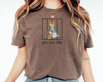 Embroidered Silly Goose Comfort Colors Shirt, Got too silly Embroidered Shirt, Goose Tee, Silly Goose Shirt, Funny Animal Tee Shirt Gift