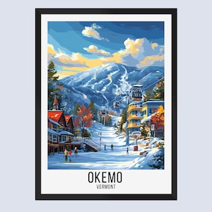 May include: A framed art print of Okemo, Vermont, depicting a snowy ski resort scene with a mountain backdrop, ski lifts, and buildings. The artwork features a vibrant color palette of blues, oranges, and whites, with the text "OKEMO VERMONT" at the bottom.