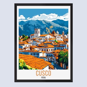 Cusco Travel Poster, Cusco Peru Travel Print, Cusco Peru Wall Art, Cusco Peru Home Decor, Cusco Peru Travel Gifts, Cusco Peru Rolled Artwork