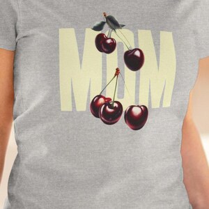 Mom Shirt with Cherries, Cute Gift for Mom, Mother&#39;s Day Gift, Birthday Gift for Mom, Soft Cotton Tee for Moms, Best Gift for New Moms