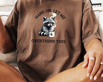 Comfort Colors Funny Racoon Overthinking T-Shirt