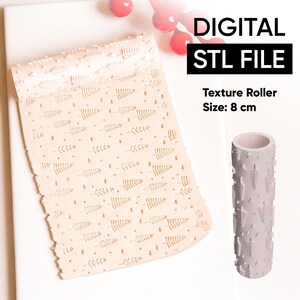May include: A light pink texture roller and a rolled-up sheet with a repeating leaf pattern. The text "DIGITAL STL FILE" is displayed above "Texture Roller Size: 8 cm". The roller is 8 cm in size.