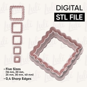 May include: A digital STL file for a set of five square cookie cutters with scalloped edges. The sizes are 16 mm, 20 mm, 25 mm, 30 mm, and 40 mm. The image also includes the text "DIGITAL STL FILE" and "- 0,4 Sharp Edges."