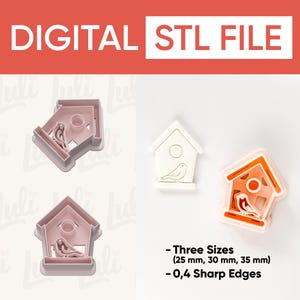 May include: Digital STL file featuring birdhouse designs in three sizes: 25 mm, 30 mm, and 35 mm. The birdhouse cutters have 0.4 sharp edges. The image includes the text "DIGITAL STL FILE".