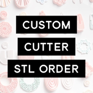 May include: A selection of pink and white cookie cutters in various shapes, such as flowers and bows, are arranged on a white surface. The text "CUSTOM CUTTER STL ORDER" is displayed in white on three black rectangular blocks.