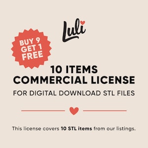 May include: A promotional graphic with the text "BUY 9 GET 1 FREE" in a red burst. The image promotes a "10 ITEMS COMMERCIAL LICENSE" for digital download STL files, with the Luli logo and a heart symbol.