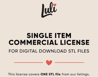 Single Item Commercial License  For LuliCutters STL Files