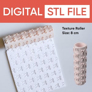 May include: A digital STL file for a texture roller. The roller is 8 cm in size and features a repeating bow pattern. The image shows the roller and the textured pattern it creates on a white surface. The text "DIGITAL STL FILE" is at the top.