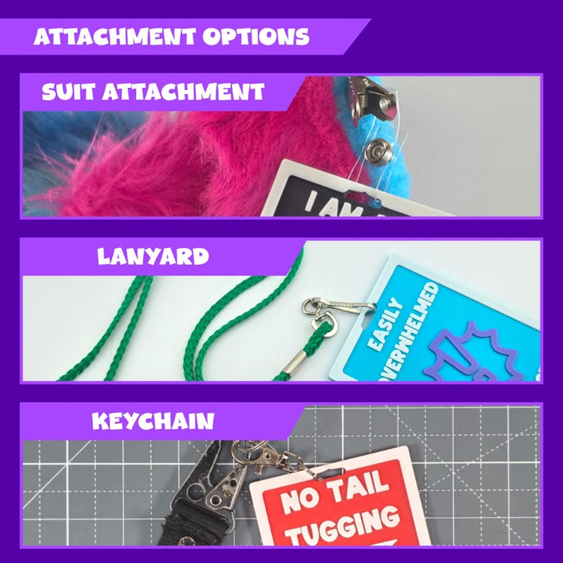 May include: Image showcasing attachment options for a product. Includes a suit attachment with pink and blue fur, a lanyard with a green cord and a blue tag that says "EASILY OVERWHELMED", and a keychain with a tag that reads "NO TAIL TUGGING".