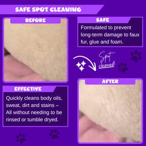 May include: A purple informational graphic titled SAFE SPOT CLEANING featuring two beige faux fur panels labeled BEFORE and AFTER. Text states it is formulated to prevent damage to faux fur, glue, and foam, and cleans oils, sweat, dirt, and stains.