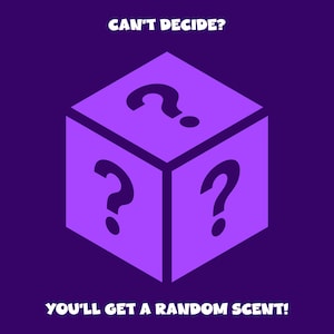 May include: A purple graphic with a cube featuring question marks on three sides. The text "CAN'T DECIDE?" is at the top, and "YOU'LL GET A RANDOM SCENT!" is at the bottom, all in white text against a purple background.