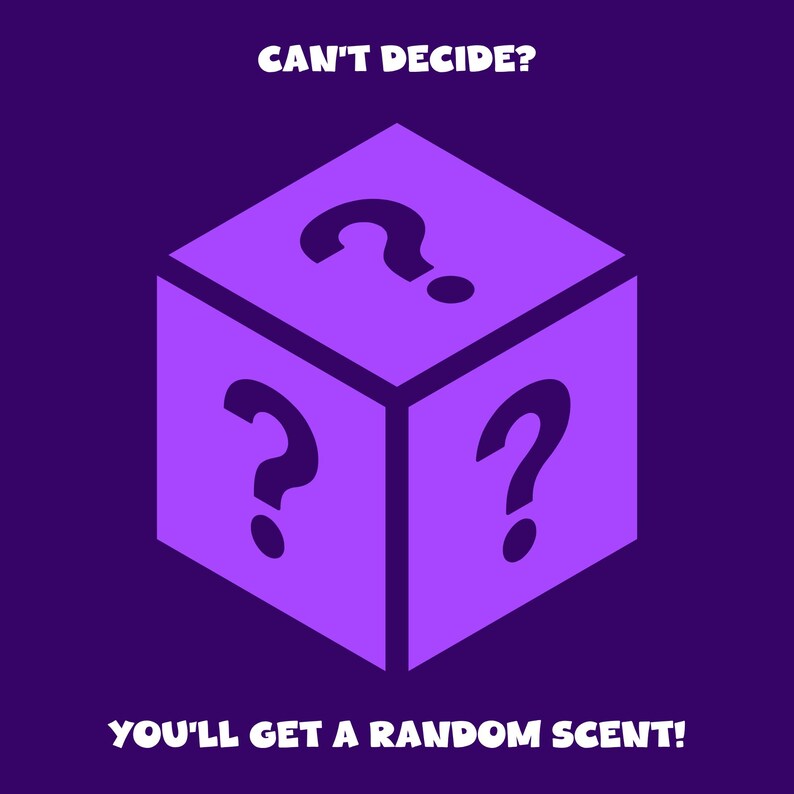May include: A purple graphic with a cube featuring question marks on three sides. The text "CAN'T DECIDE?" is at the top, and "YOU'LL GET A RANDOM SCENT!" is at the bottom, all in white text against a purple background.