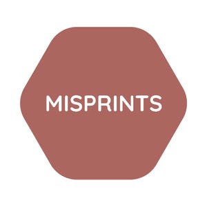 May include: A hexagonal shape in a muted reddish-brown color with the word "MISPRINTS" in white, sans-serif font. The text is centered within the shape, creating a simple, clean design. The background is plain white.