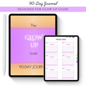 Könnte beinhalten: Ein digitales Journal mit einem lila-orangen Farbverlauf-Cover mit der Aufschrift "The GLOW UP GUIDE" und "90-Day Journal". Ein kleineres Tablet zeigt ein monatliches Ziele-Layout. Ein weißer Stift befindet sich links.