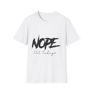 Nö Nicht Heute Unisex Softstyle T-Shirt
