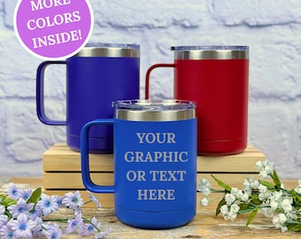 Custom Laser Engraved Coffee Mug: 15oz Insulated Stainless Steel Tumbler