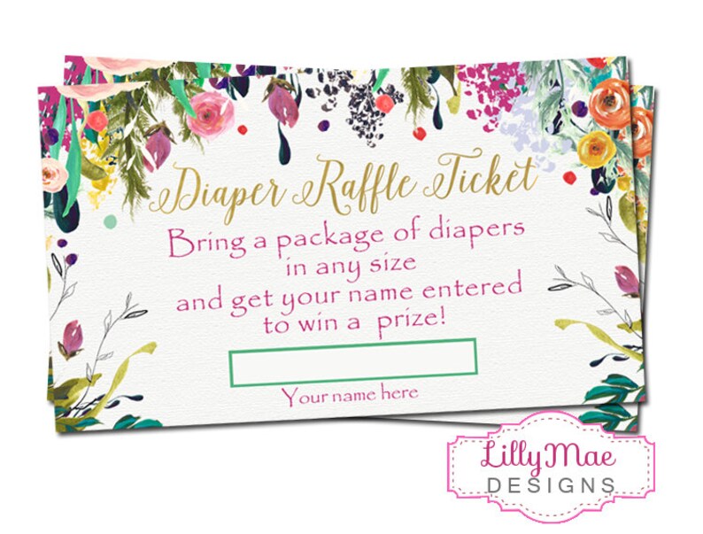 May include: A floral-themed diaper raffle ticket with the text "Diaper Raffle Ticket" in gold lettering. The text "Bring a package of diapers in any size and get your name entered to win a prize!" is printed in pink. The text "Your name here" is printed in green. The bottom of the ticket has the text "Lilly Mae DESIGNS" in pink and white.