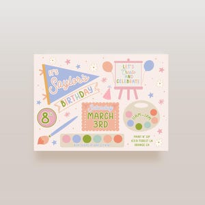 May include: A pastel-colored birthday party invitation with the text "It's Saylor's Birthday". The invitation includes illustrations of balloons, stars, a paintbrush, and a paint palette. The date is Saturday, March 3rd.