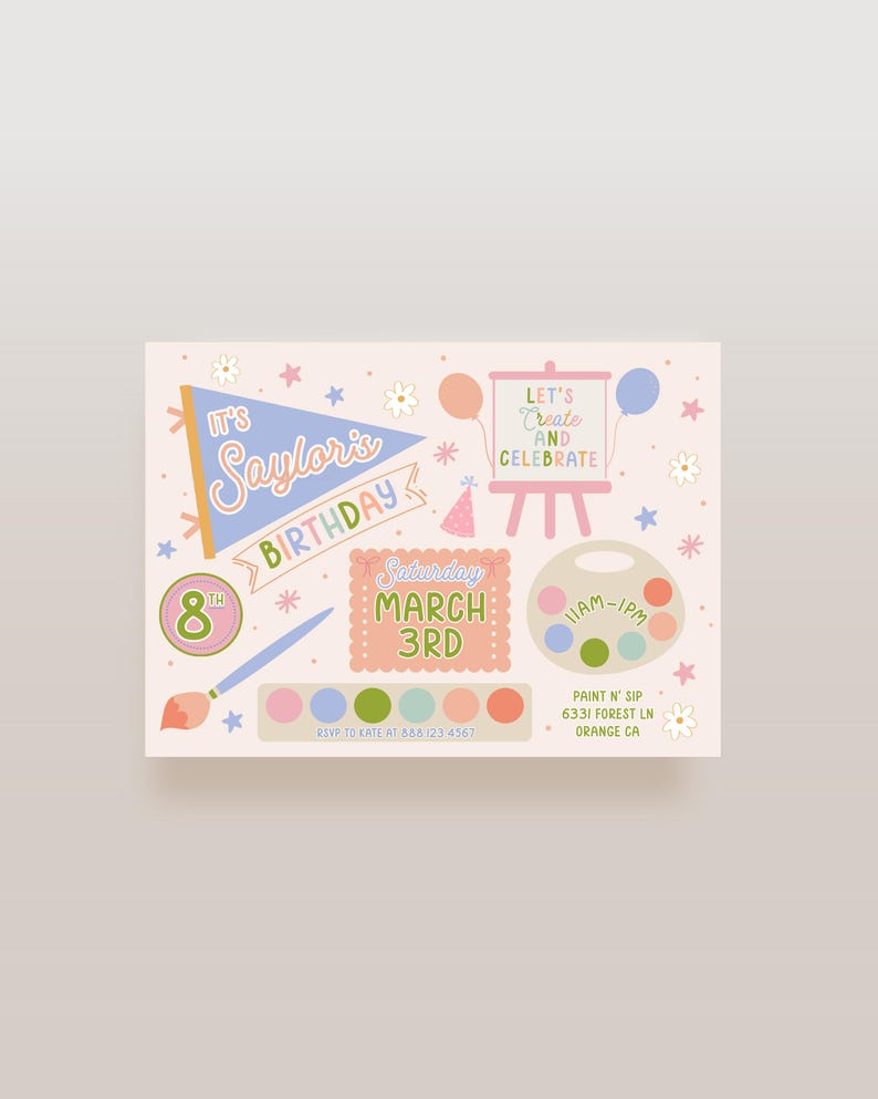 May include: A pastel-colored birthday party invitation with the text "It's Saylor's Birthday". The invitation includes illustrations of balloons, stars, a paintbrush, and a paint palette. The date is Saturday, March 3rd.