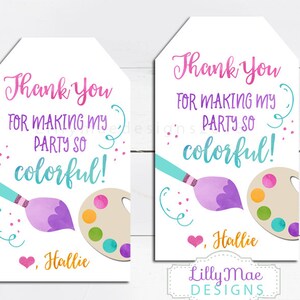 May include: Thank you for making my party so colorful!  A colorful paintbrush and palette with a pink heart and the name Hallie.  This is a printable thank you tag for a party.
